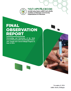 Final Observation Report On The Outstanding And Reelections Of The Sixth General Elections Held In Benishangul Gumuz, Afar, Somali And Central Ethiopia Regions In June 24 2024.