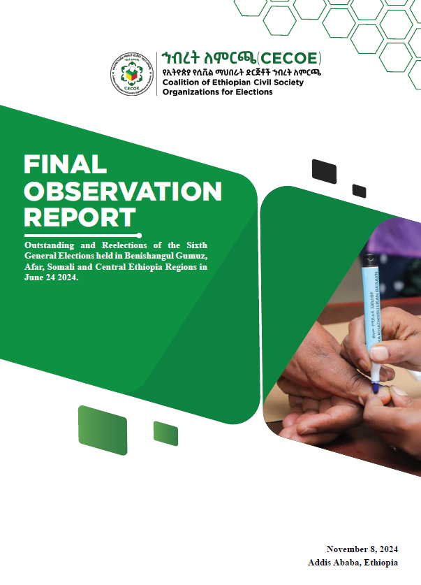 Cover of Final Observation Report On The Outstanding And Reelections Of The Sixth General Elections Held In Benishangul Gumuz, Afar, Somali And Central Ethiopia Regions In June 24 2024.