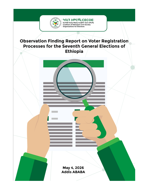 Observation Finding Report on Voter Registration Processes for the Seventh General Elections of Ethiopia , The Coalition of Ethiopian Civil Society Organizations for Elections (CECOE)